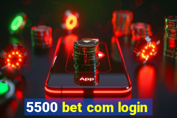 5500 bet com login